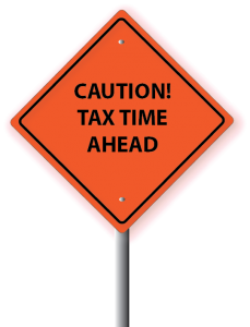 CAUTION TAX TIME AHEAD!